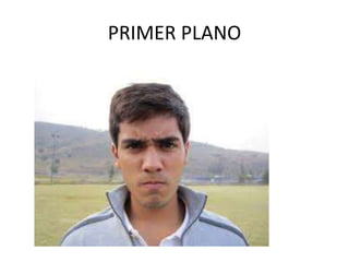 PRIMER PLANO
 