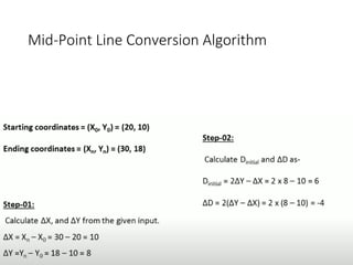 Mid point line algorithm by kohen's sutherland | PPT