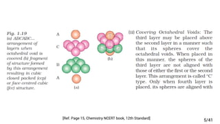 [Ref. Page 15, Chemistry NCERT book, 12th Standard] 1/41
5/41
 