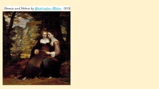 Hermia and Helena by Washington Allston, 1818
 