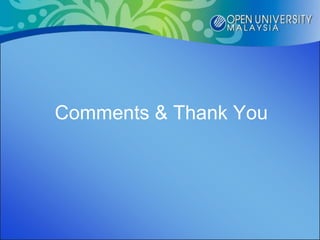 Comments & Thank You
 