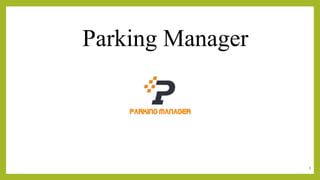 Parking Manager
1
 
