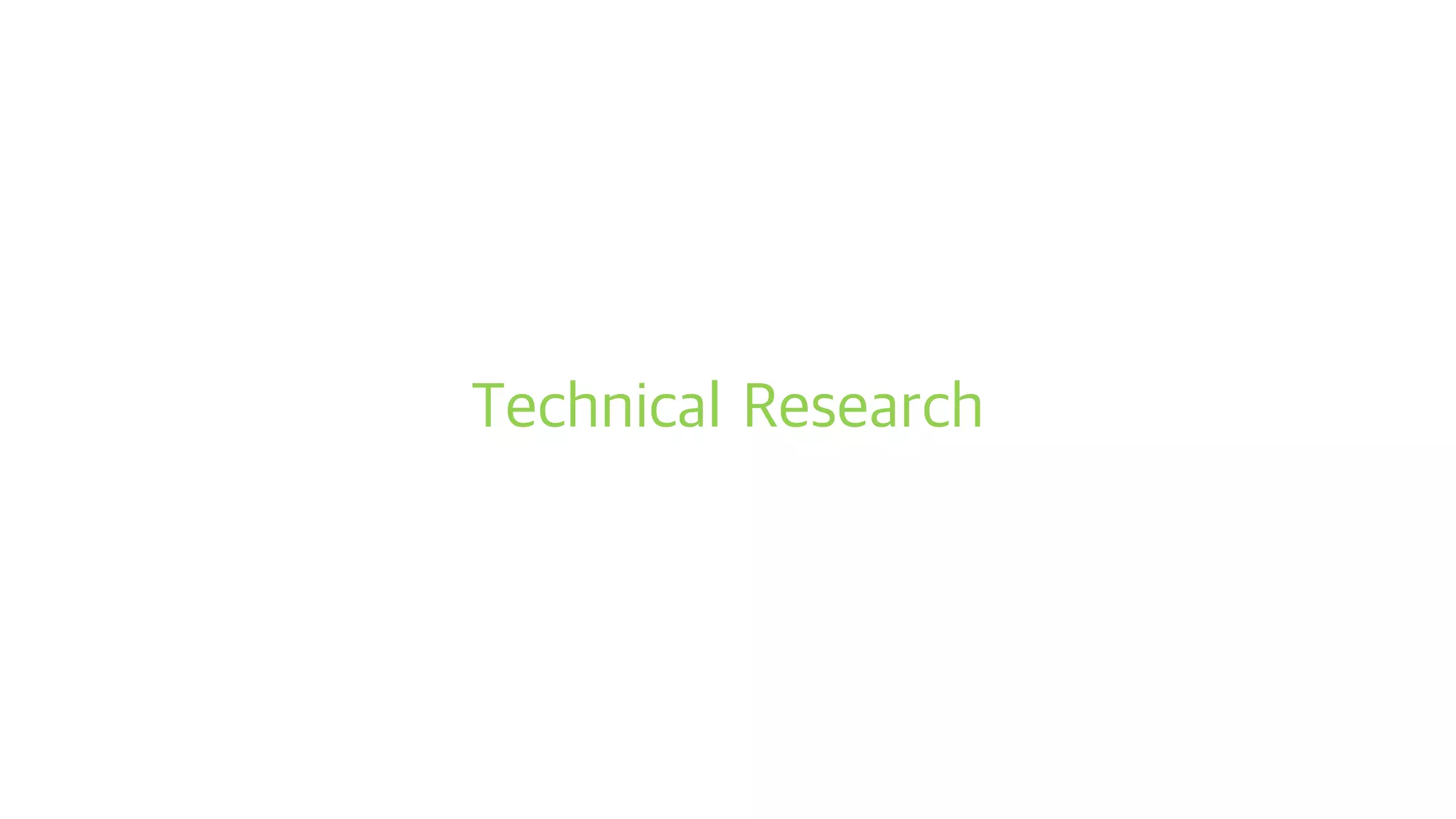 Technical Research
 