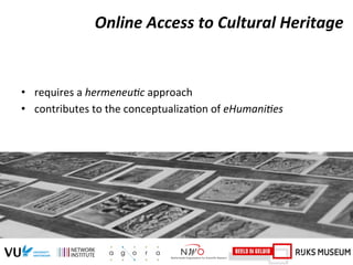 Agora: Digital Hermeneutics @CATCH Mid-Term Event (6 June 2014)