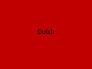 Dutch