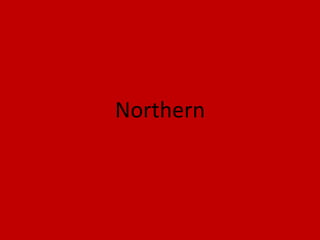 Northern 