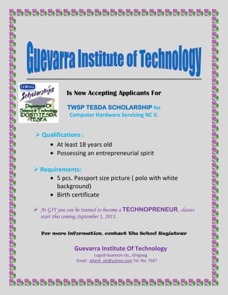 -28575086995<br />Is Now Accepting Applicants For<br /> <br />TWSP TESDA SCHOLARSHIP for<br />Computer Hardware Servicing NC II.<br />,[object Object]