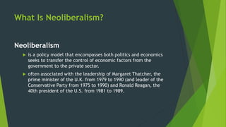 Neoliberalism: What It Is, With Examples and Pros and Cons