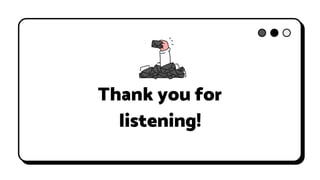 Thank you for
listening!
 