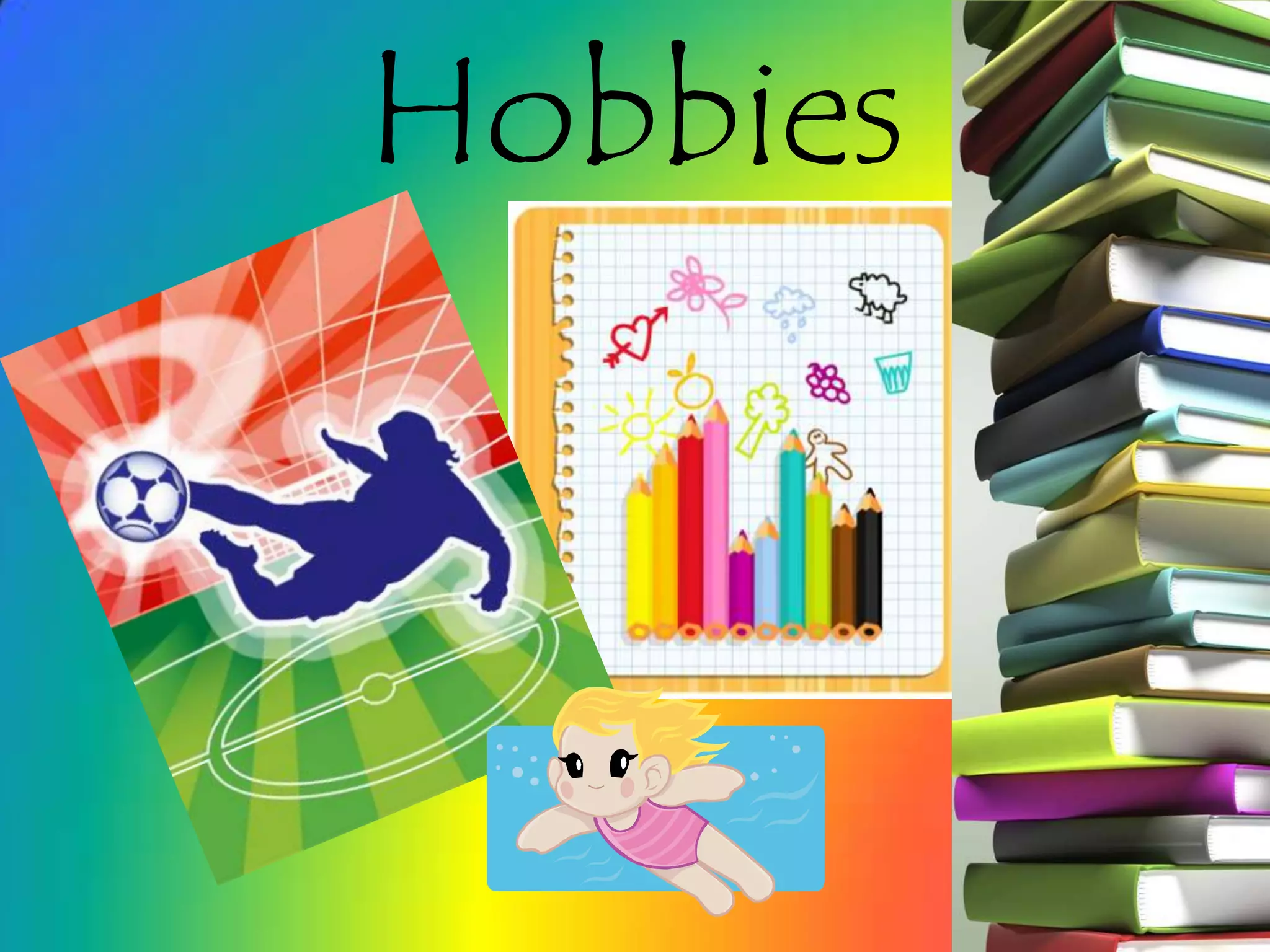 Hobbies