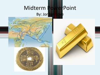 Midterm PowerPoint By: Jordan Love 