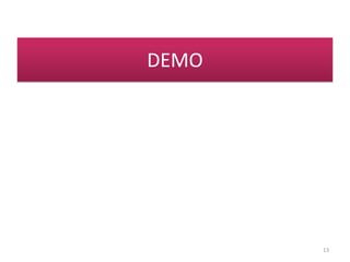 DEMO
13
 