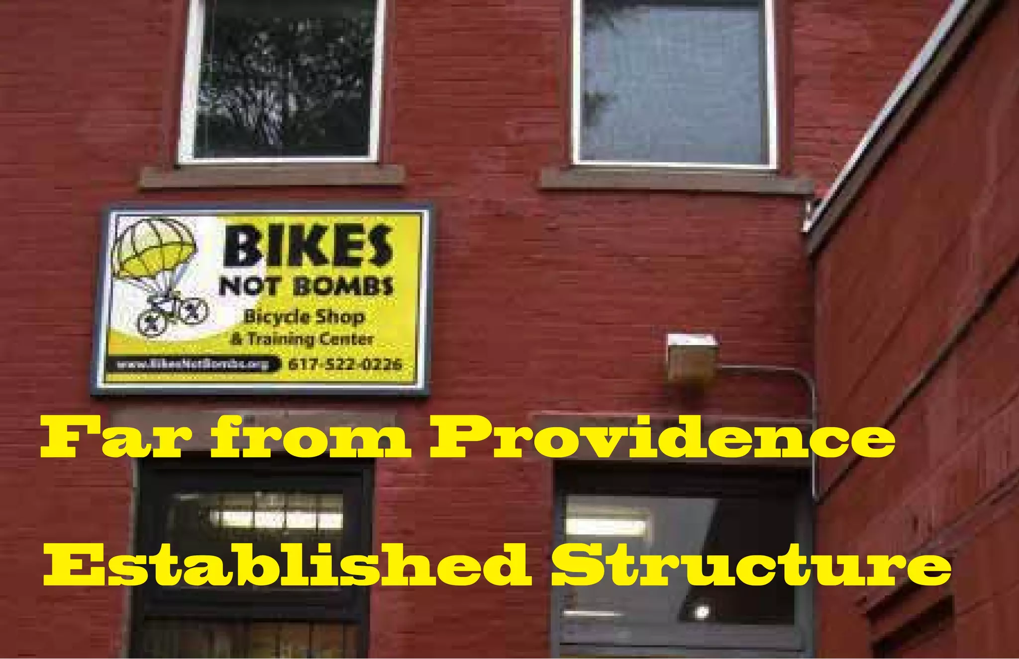 Far from Providence

Established Structure
 
