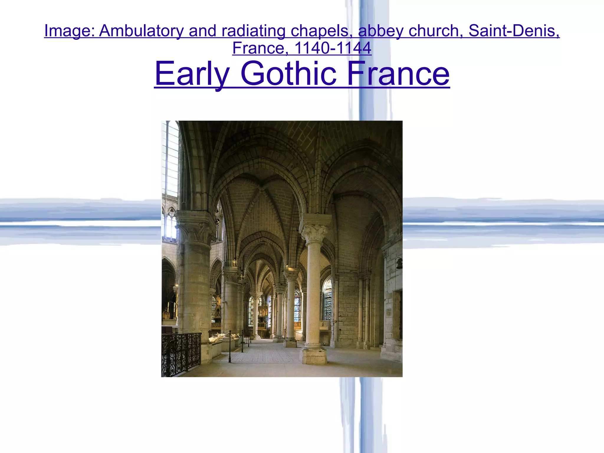 Image: Ambulatory and radiating chapels, abbey church, Saint-Denis, France, 1140-1144 Early Gothic France 