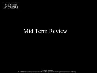 Mid Term Review 