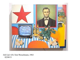 Still Life #28, Tom Wesselmann, 1963
  02/04/11
 