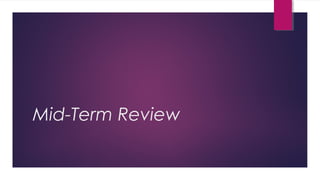 Mid-Term Review
 