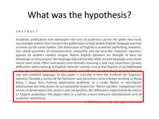What was the hypothesis?