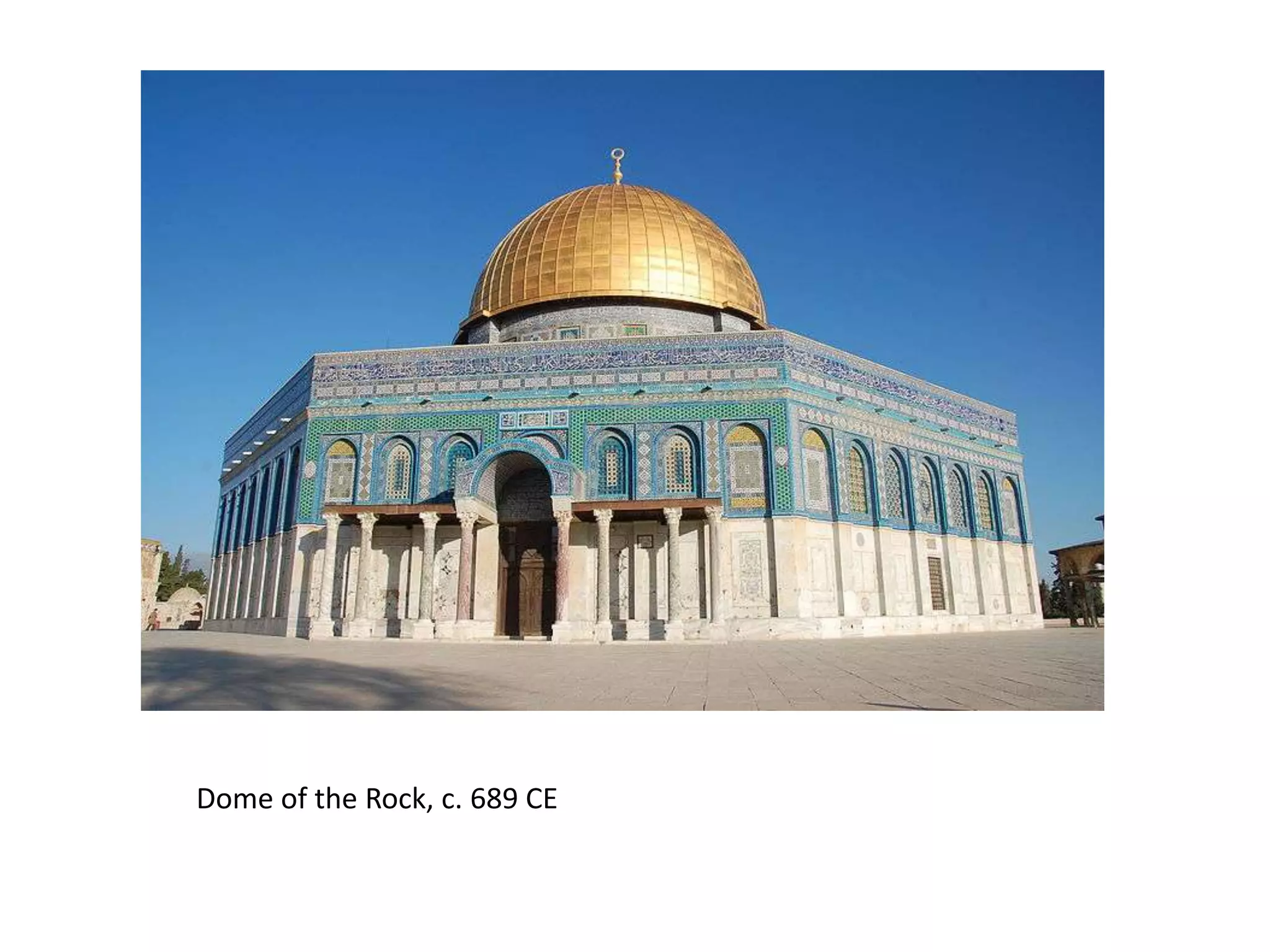 Dome of the Rock, c. 689 CE