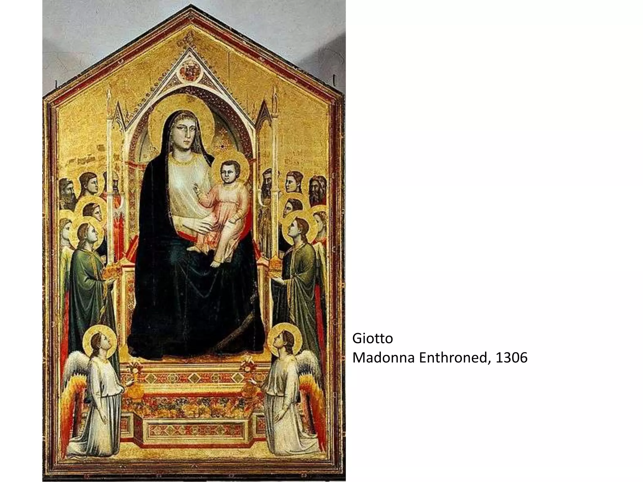 GiottoMadonna Enthroned, 1306