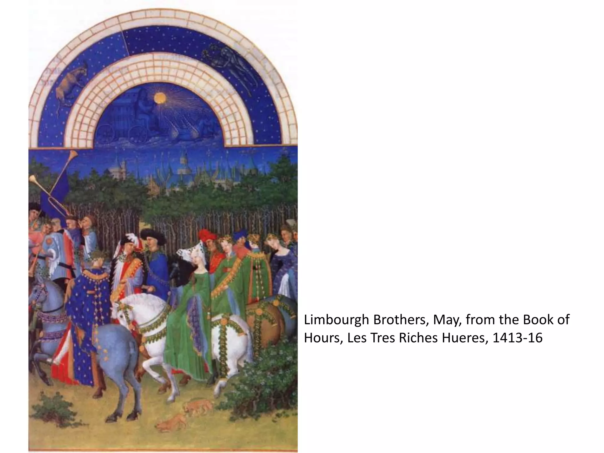 Limbourgh Brothers, May, from the Book of Hours, Les Tres Riches Hueres, 1413-16