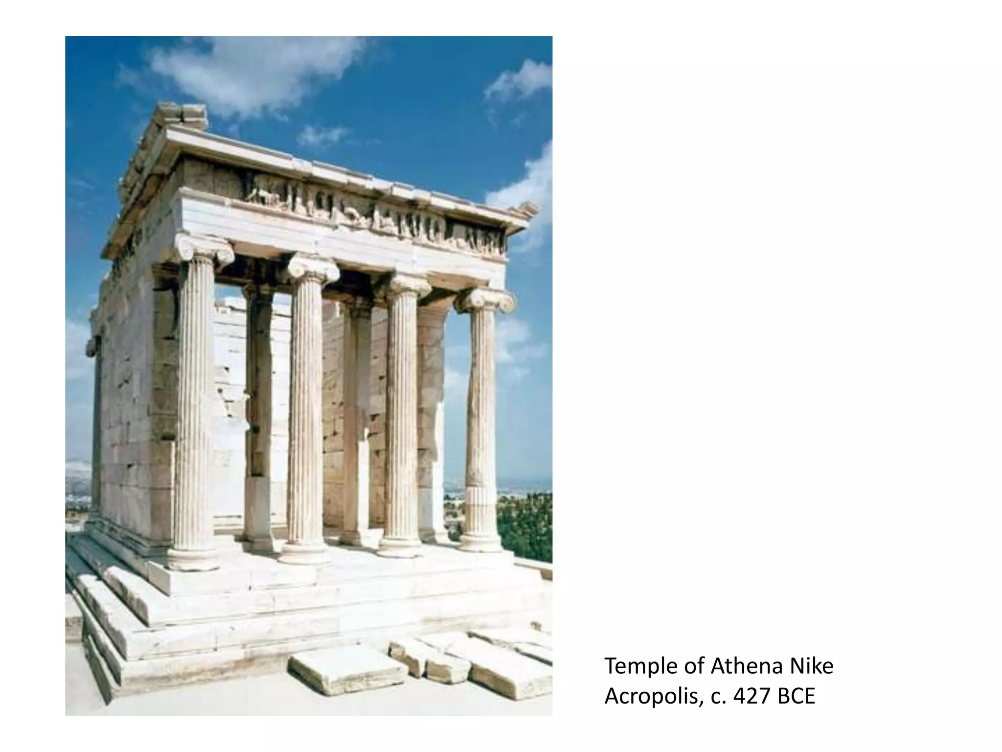 Temple of Athena NikeAcropolis, c. 427 BCE