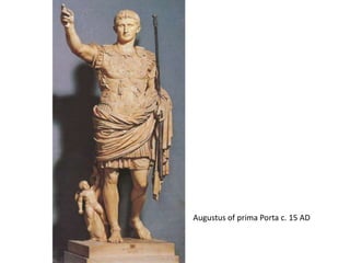 Augustus of prima Porta c. 15 AD
 