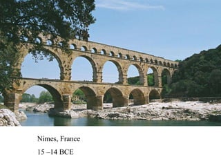 Nimes, France
15 –14 BCE
 