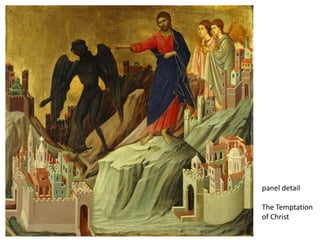 panel detail

The Temptation
of Christ
 