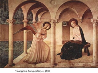 Fra Angelico, Annunciation, c. 1440
 