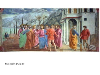 Masaccio, 1426-27
 