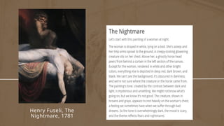 Henry Fuseli, The
Nightmare, 1781
 