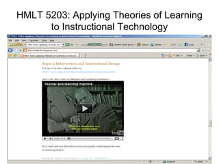 HMLT 5203: Applying Theories of Learning
      to Instructional Technology
 