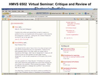 HMVS 6502 Virtual Seminar: Critique and Review of
              Electronic Portfolio
 