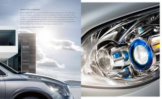 dEsigN / 04




              s u d d E N Ly, t h E c L o u d s pA rt E d.

              once in a great while something comes along that disrupts (in a good way) our vision. that’s exactly
              the design philosophy behind enclave. and why it was crafted to never blend—but rather to stand
              far apart. curves sweep from one end to the other. up front, wraparound high-intensity discharge xenon
              headlamps provide a brighter light than halogen to help you see road signs better. from there, the
              signature waterfall grille, chrome portholes and sculpted lines flow undisturbed into three-dimensional,
              multi-lens taillamps. they’re all hallmarks of Buick design introduced by enclave.

              clearly, a new day in design has dawned.
 