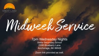 Midweek Service
Zoom link provided as well.
7pm Wednesday Nights

Stellar Secondary School

2508 Blueberry Lane 
Anchorage, AK 99503
 