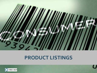 PRODUCT LISTINGS

               Confidential and Proprietary Information
 