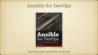 Ansible for DevOps
https://leanpub.com/ansible-for-devops
 