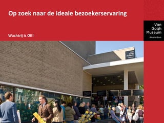 Op zoek naar de ideale bezoekerservaring


Wachtrij is OK!




                  Beeld invoegen 10" x 5"
                     (ca. 26 x 13 cm)
 