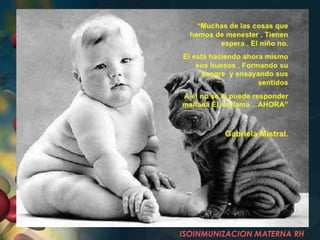 ISOINMUNIZACION MATERNA RH
 