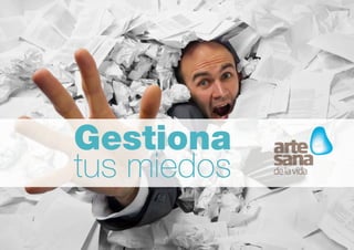 Gestiona
tus miedos
 