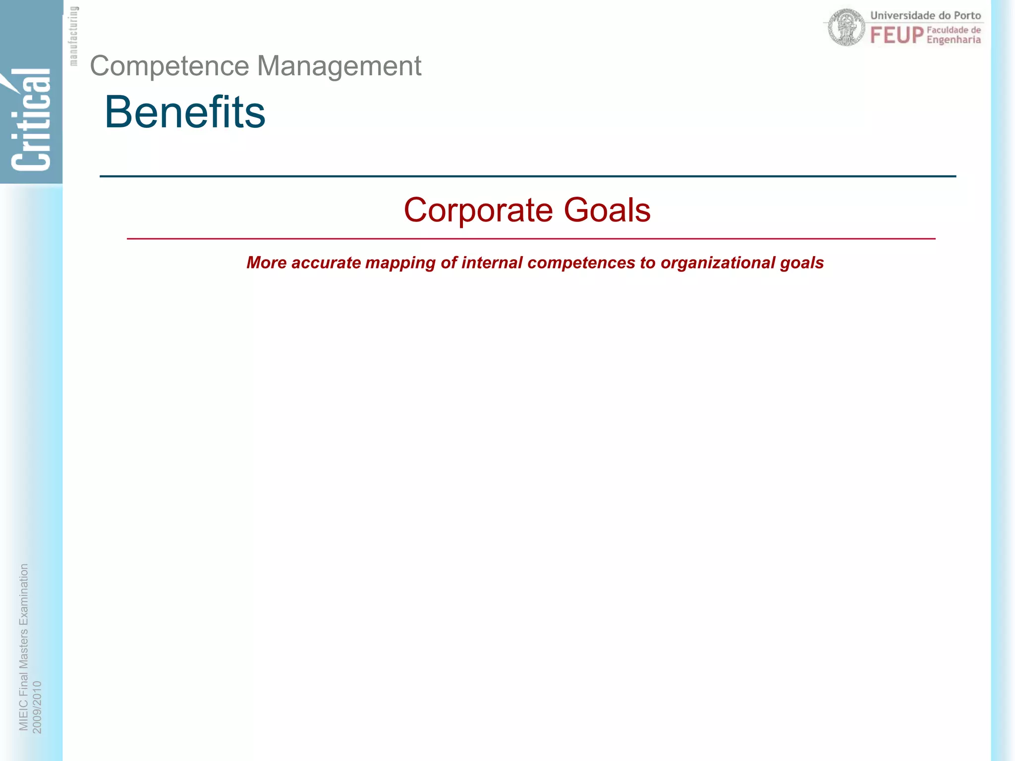 BenefitsCompetence ManagementCorporate GoalsMore accurate mapping of internal competences to organizational goals
