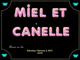 Avance au clic
                 Saturday, February 2, 2013
                            22:03
 