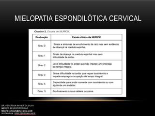 MIELOPATIA ESPONDILÓTICA CERVICAL
 