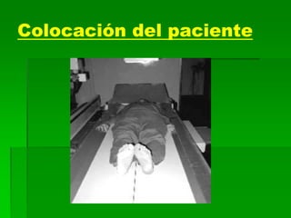 Colocación del paciente
 