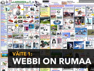 http://www.arngren.net




VÄITE 1:
WEBBI ON RUMAA
 