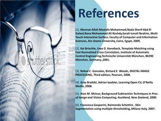 Input FrameworkCalibrationSegmentationSystem ControllingHand DetectionMulti hand TrackingTouch DetectionGesture RecognitionEventInterface