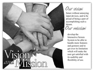 Interact with hand gestures(shapes).