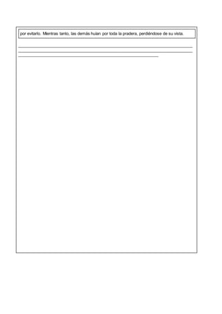 por evitarlo. Mientras tanto, las demás huían por toda la pradera, perdiéndose de su vista.
______________________________...