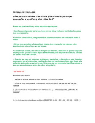 MIERCOLES 22 DE ABRL
A las personas adultas o hermanos y hermanas mayores que
acompañen a los niños y a las niñas de 4 º
P...